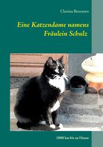Eine Katzendame namens Fräulein Schulz Cover des Buches Eine Katzendame namens Fräulein Schulz (ISBN: 9783744800464)