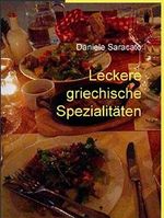 Leckere griechische Spezialitäten Cover des Buches Leckere griechische Spezialitäten (ISBN: 9783744816274)