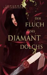 Der Fluch des Diamantdolchs Cover des Buches Der Fluch des Diamantdolchs (ISBN: 9783744821124)