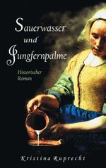 Sauerwasser und Jungfernpalme Cover des Buches Sauerwasser und Jungfernpalme (ISBN: 9783744821766)