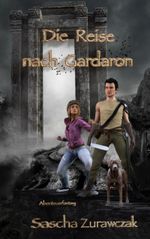 Die Reise nach Gardaron Cover des Buches Die Reise nach Gardaron (ISBN: 9783744830270)