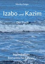 Izabo und Kazim Cover des Buches Izabo und Kazim (ISBN: 9783744833783)
