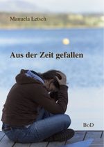 Aus der Zeit gefallen Cover des Buches Aus der Zeit gefallen (ISBN: 9783744837064)