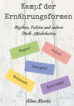 Kampf der Ernährungsformen Cover des Buches Kampf der Ernährungsformen (ISBN: 9783744839822)