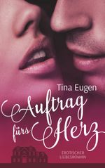 Auftrag fürs Herz Cover des Buches Auftrag fürs Herz (ISBN: 9783744848398)