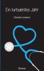 Ein turbulentes Jahr Cover des Buches Ein turbulentes Jahr (ISBN: 9783744870283)