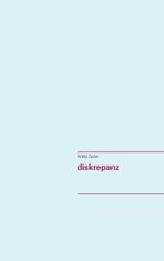 diskrepanz Cover des Buches diskrepanz (ISBN: 9783744870528)