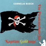 Ein Piratenschatz für Kapitän Goldauge Cover des Buches Ein Piratenschatz für Kapitän Goldauge (ISBN: 9783744875042)