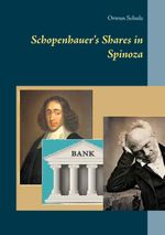 Schopenhauer's Shares in Spinoza (English Edition) Cover des Buches Schopenhauer's Shares in Spinoza (English Edition) (ISBN: 9783744888127)