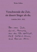 Verschwende die Zeit, sie dauert länger als du. Cover des Buches Verschwende die Zeit, sie dauert länger als du. (ISBN: 9783744888400)