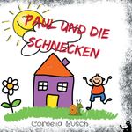 Paul und die Schnecken Cover des Buches Paul und die Schnecken (ISBN: 9783744893268)