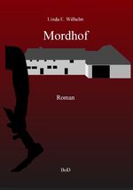 Mordhof Cover des Buches Mordhof (ISBN: 9783744896801)