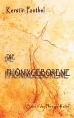 Die Phönixgeborene Cover des Buches Die Phönixgeborene (ISBN: 9783744897167)