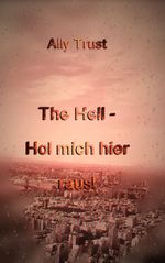 The Hell - Hol mich hier raus! Cover des Buches The Hell - Hol mich hier raus! (ISBN: 9783744898553)