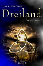 Dreiland-Trilogie / Dreiland I Cover des Buches Dreiland-Trilogie / Dreiland I (ISBN: 9783745002232)