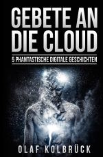 Gebete an die Cloud Cover des Buches Gebete an die Cloud (ISBN: 9783745021387)