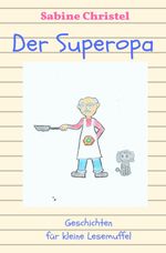 Kinderbuch / Der Superopa Cover des Buches Kinderbuch / Der Superopa (ISBN: 9783745034899)
