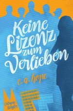Cologne Singles / Keine Lizenz zum Verlieben Cover des Buches Cologne Singles / Keine Lizenz zum Verlieben (ISBN: 9783745046946)