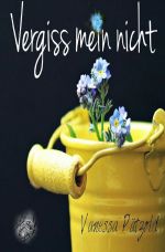 Vergiss mein nicht Cover des Buches Vergiss mein nicht (ISBN: 9783745051384)