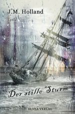 Der stille Sturm Cover des Buches Der stille Sturm (ISBN: 9783745057881)
