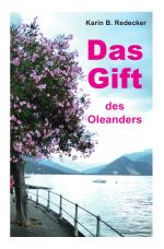 Das Gift des Oleanders Cover des Buches Das Gift des Oleanders (ISBN: 9783745064339)