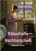 Rätselhafte Nachbarschaft: Historischer Roman Cover des Buches Rätselhafte Nachbarschaft: Historischer Roman (ISBN: 9783745086812)