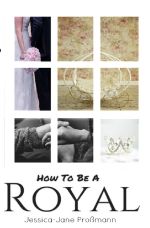 How To Be A Royal Cover des Buches How To Be A Royal (ISBN: 9783745087390)