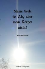 Meine Seele ist Alt, aber mein Körper nicht! Cover des Buches Meine Seele ist Alt, aber mein Körper nicht! (ISBN: 9783745092219)