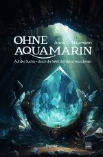 Ohne Aquamarin Cover des Buches Ohne Aquamarin (ISBN: 9783745093445)