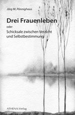 Drei Frauenleben Cover des Buches Drei Frauenleben (ISBN: 9783745511482)