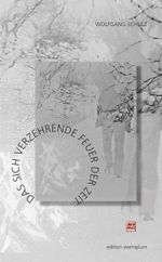 Das sich verzehrende Feuer der Zeit Cover des Buches Das sich verzehrende Feuer der Zeit (ISBN: 9783745511697)
