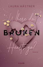 Where Do Broken Hearts Go? Cover des Buches Where Do Broken Hearts Go? (ISBN: 9783745705553)