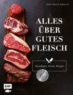 Alles über gutes Fleisch: Grundlagen, Praxis, Rezepte Cover des Buches Alles über gutes Fleisch: Grundlagen, Praxis, Rezepte (ISBN: 9783745901290)