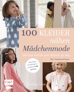 100 Kleider nähen – Mädchenmode Cover des Buches 100 Kleider nähen – Mädchenmode (ISBN: 9783745903249)