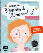 Von wegen Bienchen und Blümchen! Aufklärung, Gefühle und Körperwissen für Kinder ab 5 Cover des Buches Von wegen Bienchen und Blümchen! Aufklärung, Gefühle und Körperwissen für Kinder ab 5 (ISBN: 9783745903317)