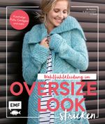 Wohlfühlkleidung im Oversize-Look stricken Cover des Buches Wohlfühlkleidung im Oversize-Look stricken (ISBN: 9783745904857)