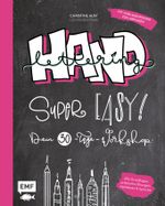 Handlettering – Super easy! Dein 30-Tage-Workshop Cover des Buches Handlettering – Super easy! Dein 30-Tage-Workshop (ISBN: 9783745904963)
