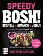 Speedy Bosh! schnell – einfach – vegan Cover des Buches Speedy Bosh! schnell – einfach – vegan (ISBN: 9783745905069)