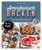 Amerikanisch backen – vom erfolgreichen YouTube-Kanal amerikanisch-kochen.de Cover des Buches Amerikanisch backen – vom erfolgreichen YouTube-Kanal amerikanisch-kochen.de (ISBN: 9783745909586)