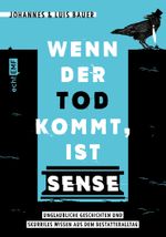 Wenn der Tod kommt, ist Sense Cover des Buches Wenn der Tod kommt, ist Sense (ISBN: 9783745910858)