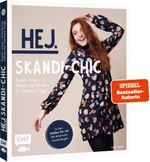 Hej. Skandi-Chic – Super cosy – Kleidung nähen für kältere Tage Cover des Buches Hej. Skandi-Chic – Super cosy – Kleidung nähen für kältere Tage (ISBN: 9783745911954)