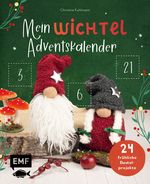 Mein Wichtel-Adventskalender-Buch Cover des Buches Mein Wichtel-Adventskalender-Buch (ISBN: 9783745912203)