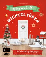 Märchenhafte Wichteltüren Cover des Buches Märchenhafte Wichteltüren (ISBN: 9783745913163)
