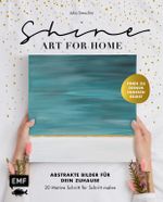 Shine – Art for Home Cover des Buches Shine – Art for Home (ISBN: 9783745916140)