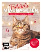 Mein Adventskalender-Buch: Fröhliche Miaunachten Cover des Buches Mein Adventskalender-Buch: Fröhliche Miaunachten (ISBN: 9783745916300)