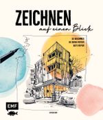 Zeichnen auf einen Blick Cover des Buches Zeichnen auf einen Blick (ISBN: 9783745916416)