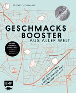 Geschmacksbooster aus aller Welt – Kochen mit Tahina, Zitronen-Pfeffer, Miso, Tandoori und mehr Cover des Buches Geschmacksbooster aus aller Welt – Kochen mit Tahina, Zitronen-Pfeffer, Miso, Tandoori und mehr (ISBN: 9783745917932)