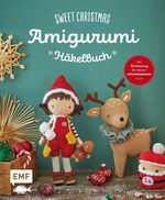 Sweet Christmas – Das Amigurumi-Häkelbuch Cover des Buches Sweet Christmas – Das Amigurumi-Häkelbuch (ISBN: 9783745918359)