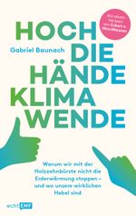 Hoch die Hände, Klimawende! Cover des Buches Hoch die Hände, Klimawende! (ISBN: 9783745918427)