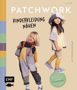 Patchwork – Kinderkleidung nähen Cover des Buches Patchwork – Kinderkleidung nähen (ISBN: 9783745921021)
